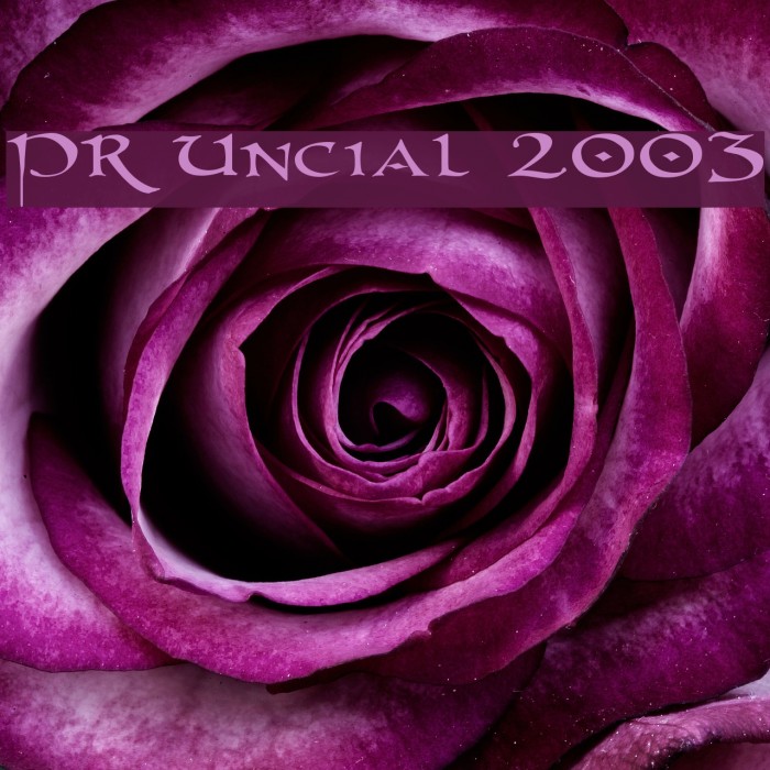 PR Uncial 2003 Font examples