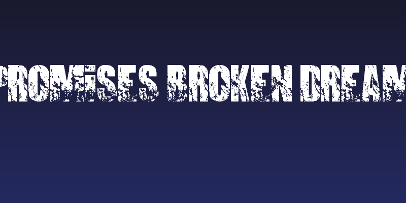 PROMISES BROKEN DREAM Social Header