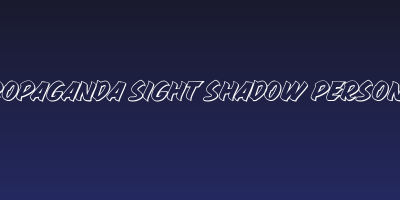 PROPAGANDA SIGHT SHADOW PERSONA  Social Header
