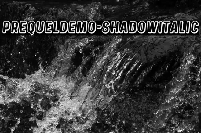 PrequelDemo-ShadowItalic Font examples