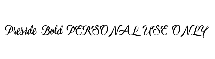 Preside Bold PERSONAL USE ONLY Font