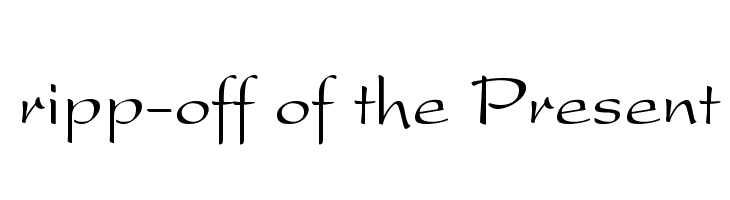 ripp-off of the Present  Descarca Fonturi Gratis