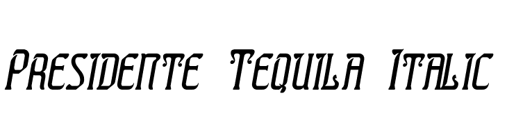 Presidente Tequila Italic  Скачать бесплатные шрифты