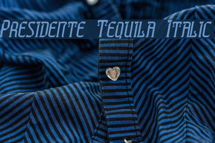 Presidente Tequila Italic フォント examples