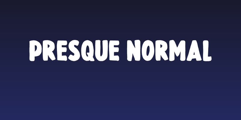 Presque Normal Social Header