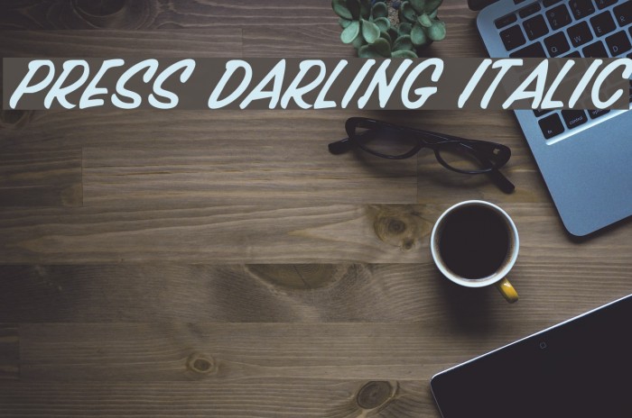Press Darling Italic Font examples