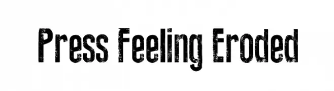 Press Feeling Eroded  नि: शुल्क फ़ॉन्ट्स डाउनलोड