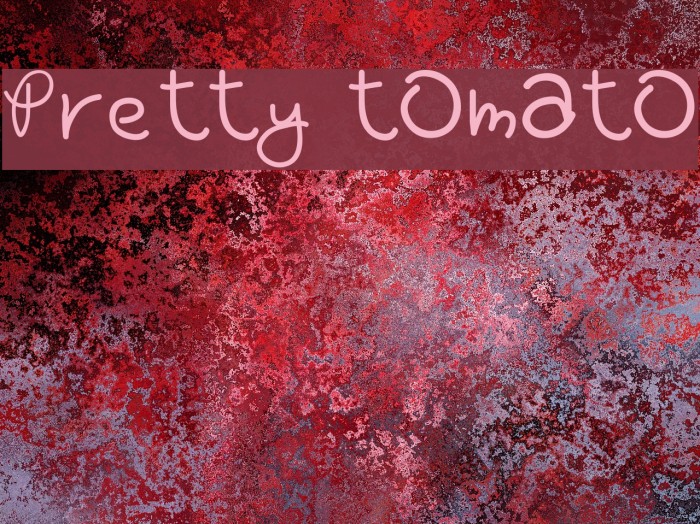 Pretty tOmAtO Font examples