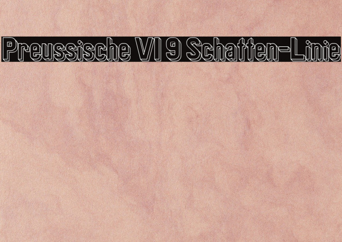 Preussische VI 9 Schatten-Linie Font examples