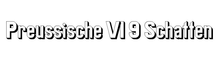 Preussische VI 9 Schatten Font