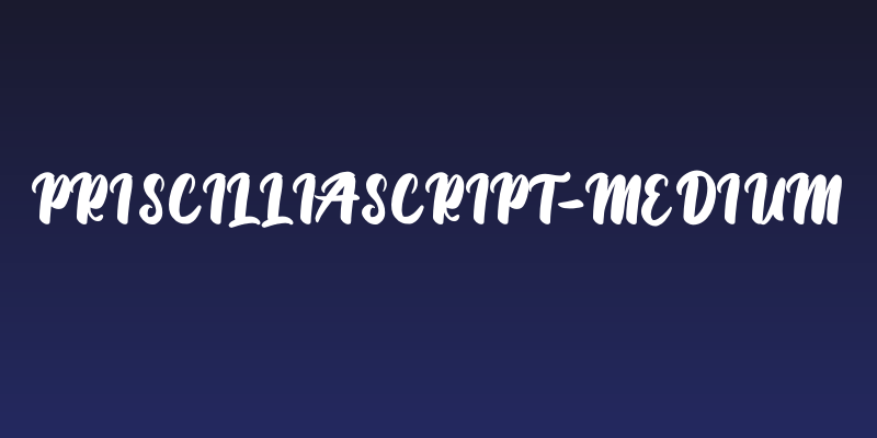 PriscilliaScript-Medium Social Header