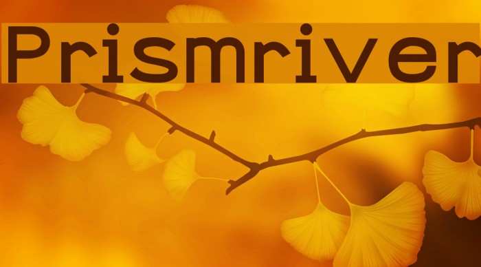 Prismriver Font examples