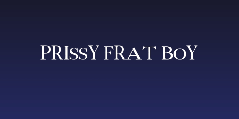 Prissy Frat Boy Social Header
