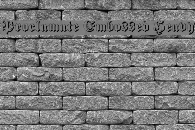 Proclamate Embossed Heavy خط examples