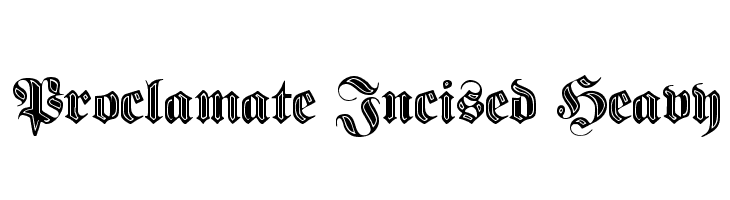 Proclamate Incised Heavy Font
