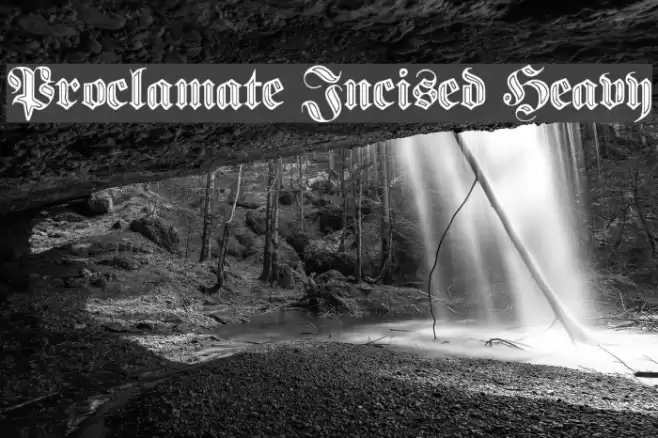 Proclamate Incised Heavy Schriftart examples