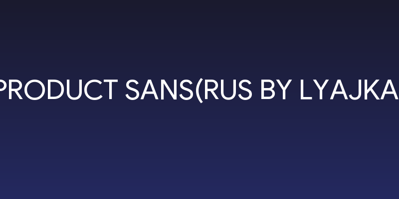 Product Sans(RUS BY LYAJKA) Social Header