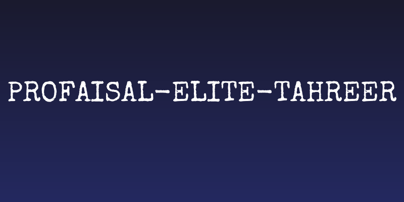 Profaisal-Elite-Tahreer Social Header
