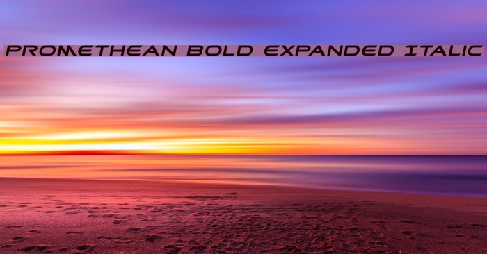 Promethean Bold Expanded Italic Font examples