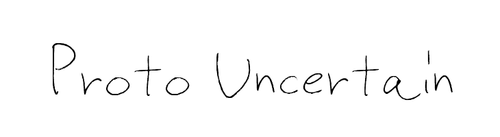 Proto Uncertain Font