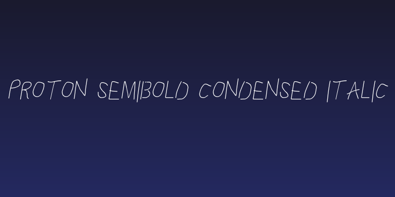 Proton SemiBold Condensed Italic Social Header