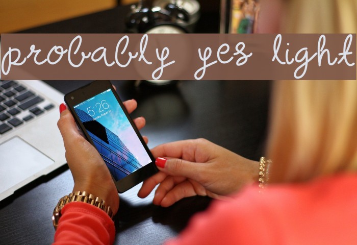probably yes light Font examples