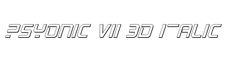 PsYonic VII 3D Italic  Frei Schriftart Herunterladen
