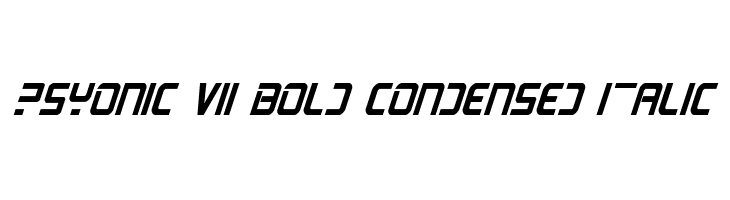 PsYonic VII Bold Condensed Italic Font