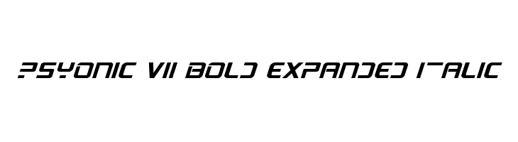 PsYonic VII Bold Expanded Italic Font