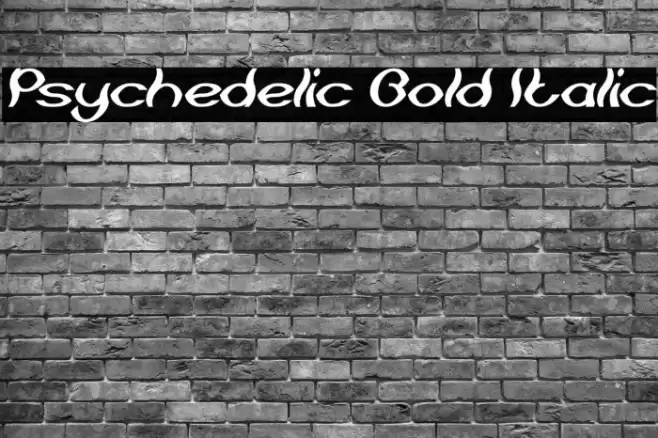 Psychedelic Bold Italic Font examples