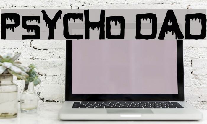 Psycho Dad Font examples