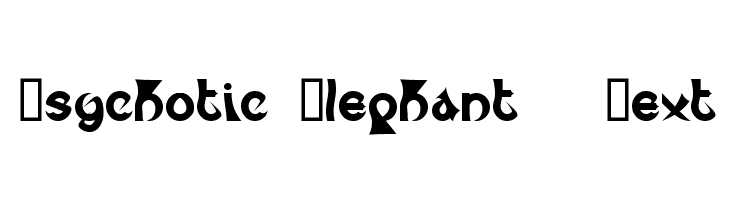 Psychotic Elephant   Text  baixar fontes gratis