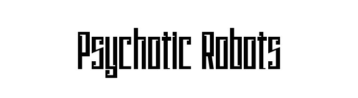 Psychotic Robots  لخطوط تنزيل