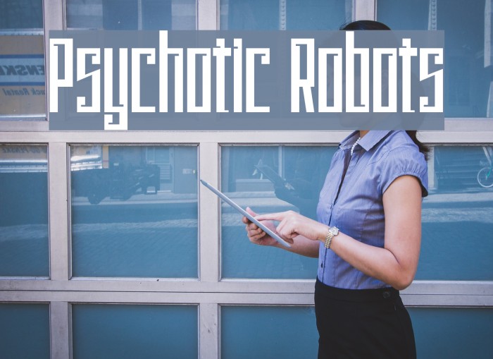 Psychotic Robots Font examples