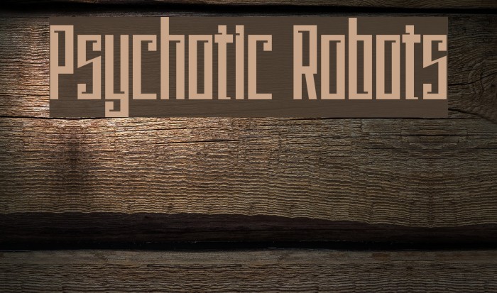 Psychotic Robots Font examples