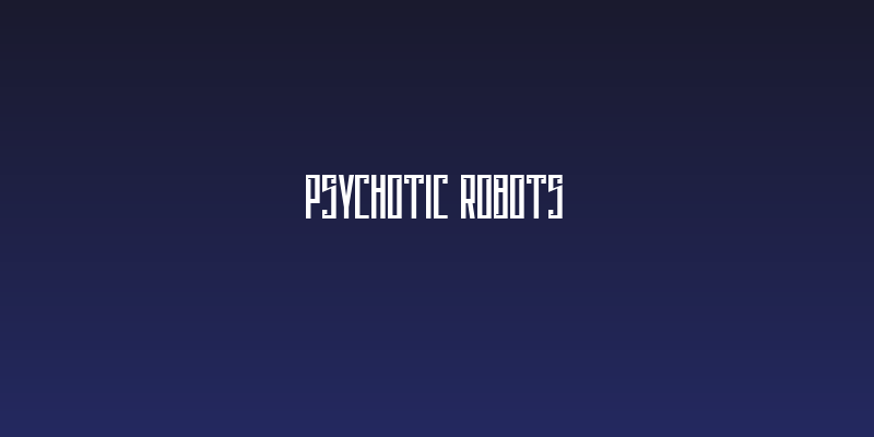Psychotic Robots Social Header