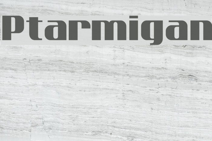 Ptarmigan Schriftart examples