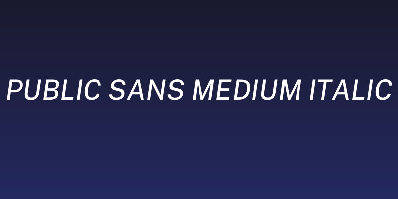 Public Sans Medium Italic Social Header