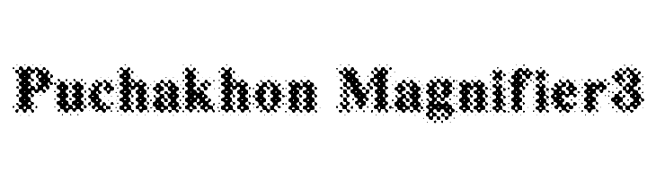 Puchakhon Magnifier3 Font