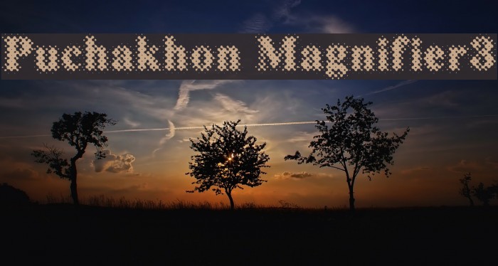 Puchakhon Magnifier3 Font examples