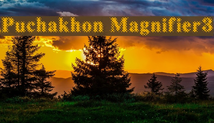 Puchakhon Magnifier3 Font examples