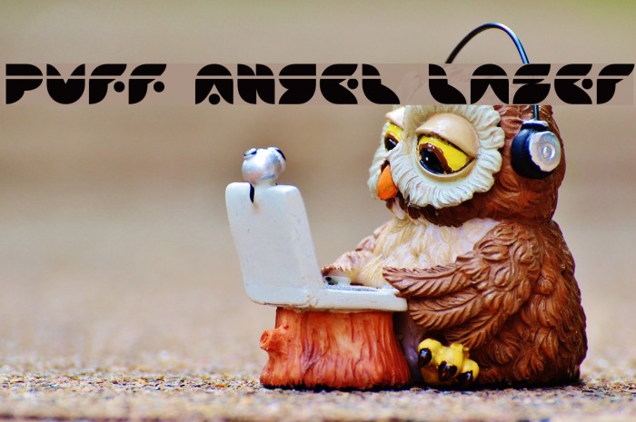 Puff Angel Laser Font examples