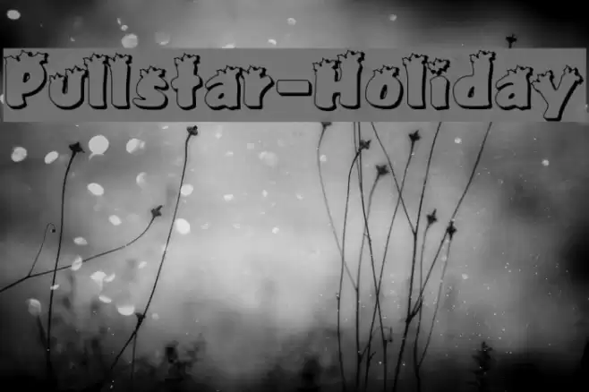 Pullstar-Holiday Font examples