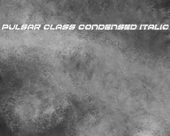 Pulsar Class Condensed Italic Font examples