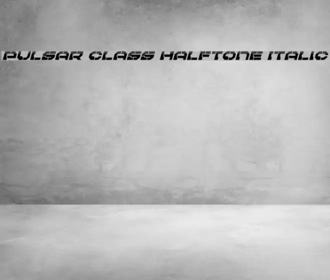 Pulsar Class Halftone Italic Font examples