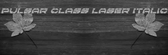 Pulsar Class Laser Italic Font examples