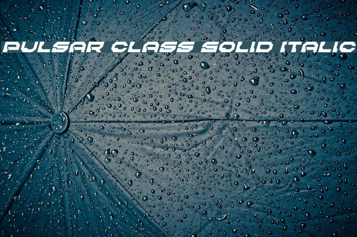 Pulsar Class Solid Italic Font examples