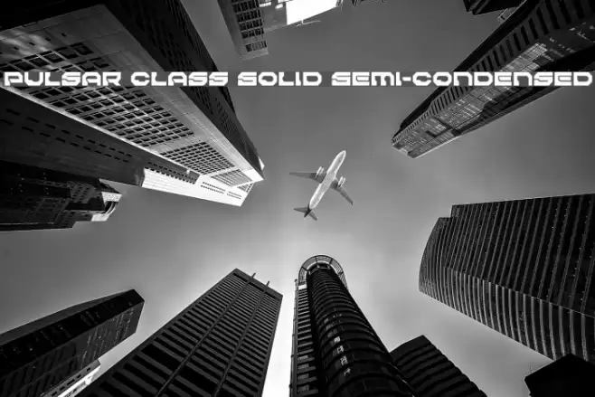 Pulsar Class Solid Semi-Condensed Font examples
