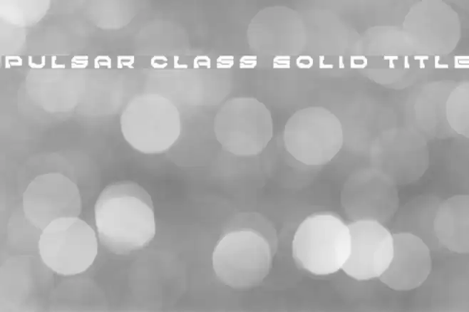 Pulsar Class Solid Title Font examples