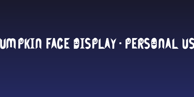 Pumpkin Face Display - Personal Use Social Header